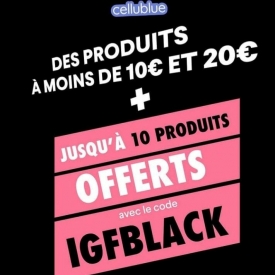 Code Promo Black Friday Cellublue : Jusqu’à 10 produits offerts